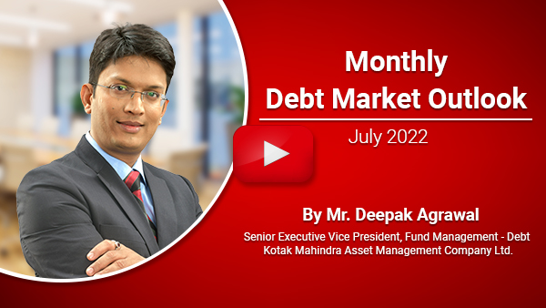 Debt Market Outlook by Mr. Deepak Agrawal