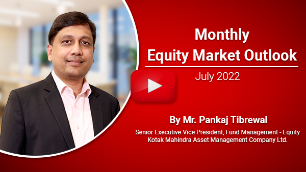Equity Market Outlook by Mr. Pankaj Tibrewal