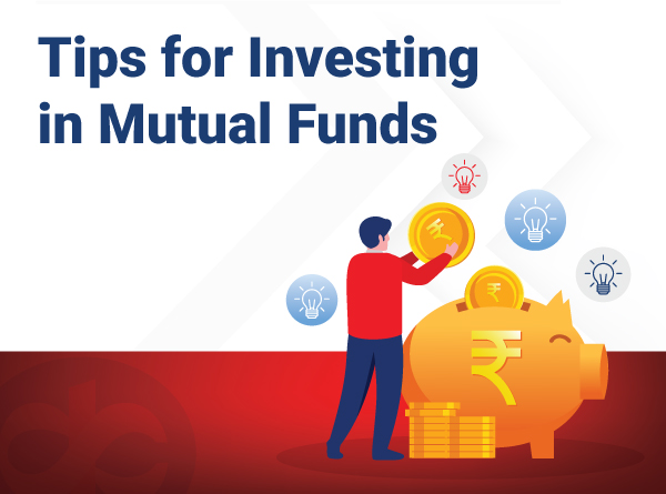 Tips for Investing in Mutual Funds